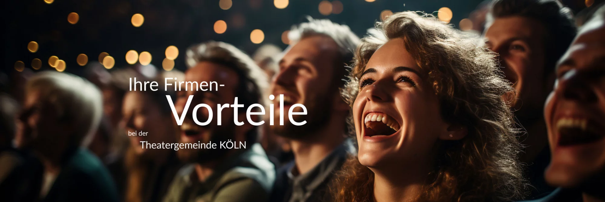 Ihr Firmenvorteil © Theatergemeinde Köln