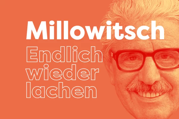 Millowitsch. Endlich wieder lachen | © Volksbühne am Rudolfplatz